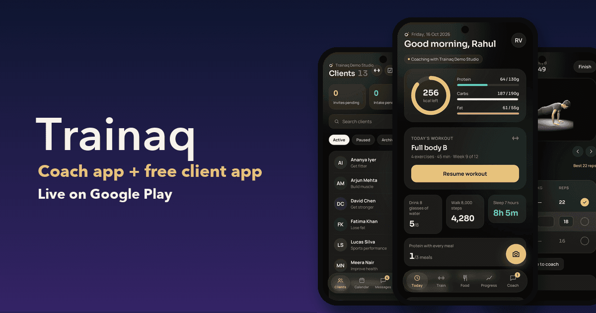 Trainaq on Android: a coach's client list, a client's Today screen with calorie targets and the workout player with a 3D exercise demo